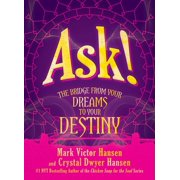 Ask! : The Bridge from Your Dreams to Your Destiny (Hardcover)