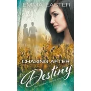 Chasing After Destiny (Paperback)