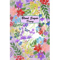 Blood Sugar Diary: 2 Year Diabetic Diary. Professional Design and Layout -- Daily Record of your Blood Sugar Levels (before & after meals + bedtime) (Paperback)