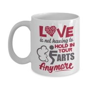 Love Is Not Having To Hold In Your Farts Anymore Funny Relationship Quotes Coffee & Tea Gift Mug Or Cup Decor On Valentines Day For New Wife, Dear Husband, Fiance Boyfriend & Fiancee Girlfriend