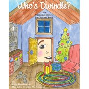 Who's Dwindle? Little Christmas Stories for Girls and Boys by Lady Hershey for Her Little Brother Mr. Linguini (Paperback)