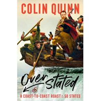 Overstated : A Coast-To-Coast Roast of the 50 States (Hardcover)