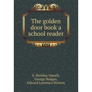 The Golden Door Book a School Reader
