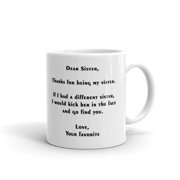 Dear Sister Thanks Being My Sister Coffee Tea Ceramic Mug Office Work Cup Gift 11 oz