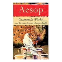 Gesammelte Werke und Tiermrchen von Aesop (sop) (Paperback)