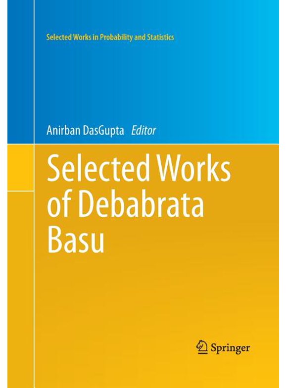 Selected Works in Probability and Statistics: Selected Works of Debabrata Basu (Paperback)