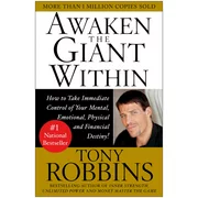 Awaken the Giant Within : How to Take Immediate Control of Your Mental, Emotional, Physical & Financial Destiny! (Paperback)