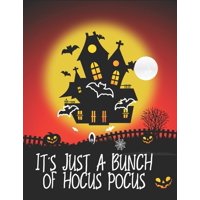 It's Just A Bunch Of Hocus Pocus : Halloween coloring book for adults with Adorable Animals, Spooky Characters, and Relaxing, Happy Halloween Designs, halloween coloring book pages (Paperback)