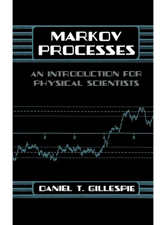 Markov Processes : An Introduction for Physical Scientists (Hardcover)