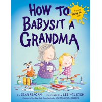 How to Babysit a Grandma (Hardcover)