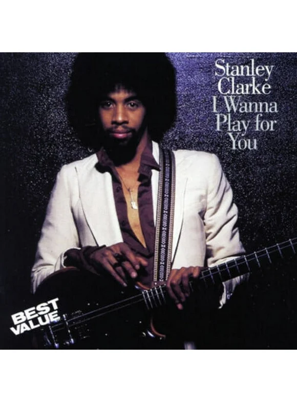Stanley Clarke - I Wanna Play for You - Jazz - CD