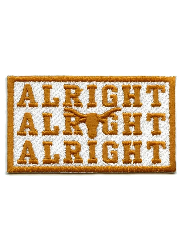 Longhorns Alright Alright Alright Iron On Patch