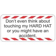 (3) Don't even think about touching my hard hat funny hard hat / helmet stickers
