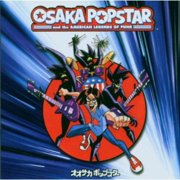Osaka Popstar & the American Legends of Punk