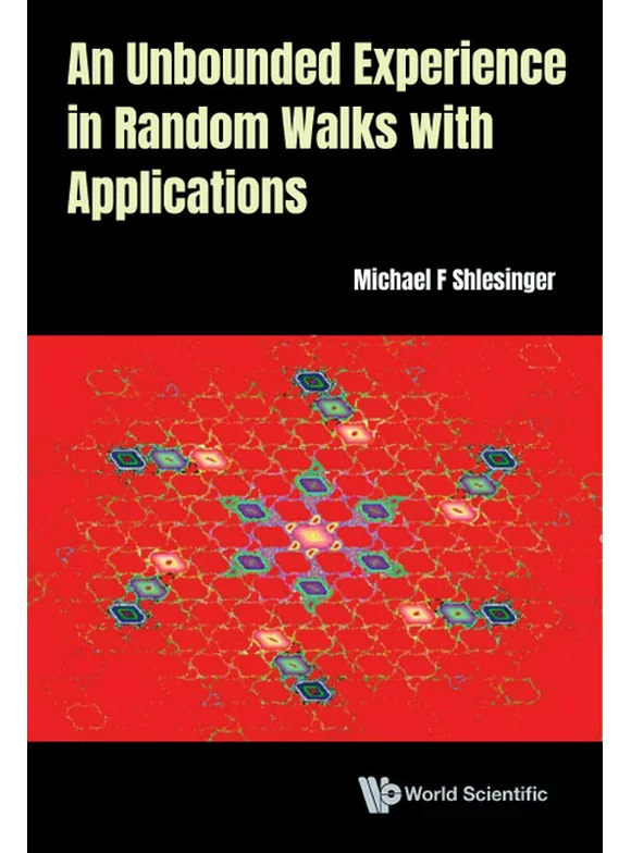 An Unbounded Experience in Random Walks with Applications (Hardcover)
