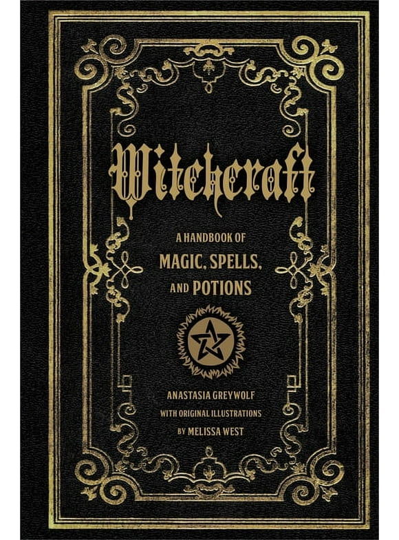 Witchcraft: A Handbook of Magic Spells and Potions
