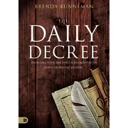 The Daily Decree : Bringing Your Day Into Alignment with God's Prophetic Destiny (Paperback)