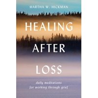 Healing After Loss: : Daily Meditations for Working Through Grief (Paperback)