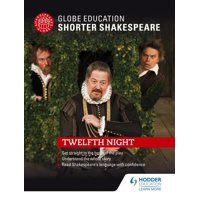 Globe Education Shorter Shakespeare: Globe Education Shorter Shakespeare: Twelfth Night (Paperback)