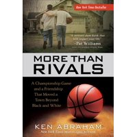 More Than Rivals : A Championship Game and a Friendship That Moved a Town Beyond Black and White (Paperback)