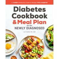 Diabetic Cookbook and Meal Plan for the Newly Diagnosed: A 4-Week Introductory Guide to Manage Type 2 Diabetes (Paperback)