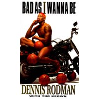Bad as I Wanna Be, Pre-Owned (Hardcover)