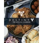 Destiny: The Official Cookbook (Hardcover)