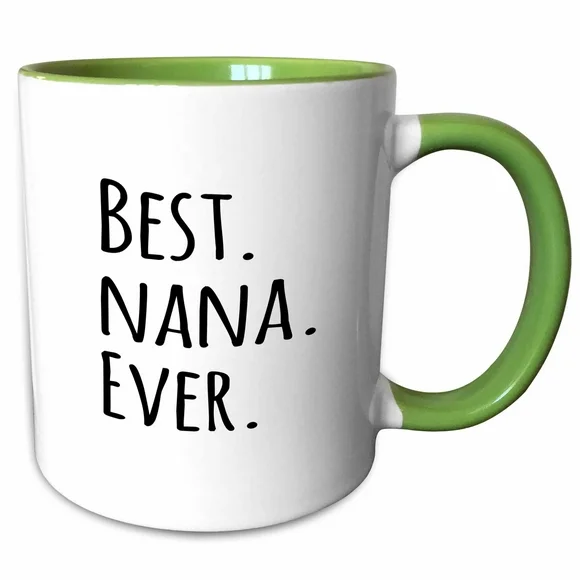 Best Nana Ever - Gifts for Grandmothers - Grandma nicknames - black text - family gifts 15oz Two-Tone Green Mug mug-151511-12