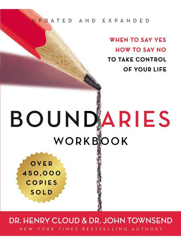 Boundaries Workbook: When to Say Yes, How to Say No to Take Control of Your Life (Paperback)