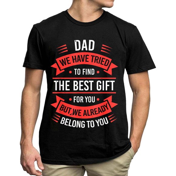 Comical Dad Tee: Side-Splitting Father's Day Present for Dad - From Daughter, Son, and Spouse