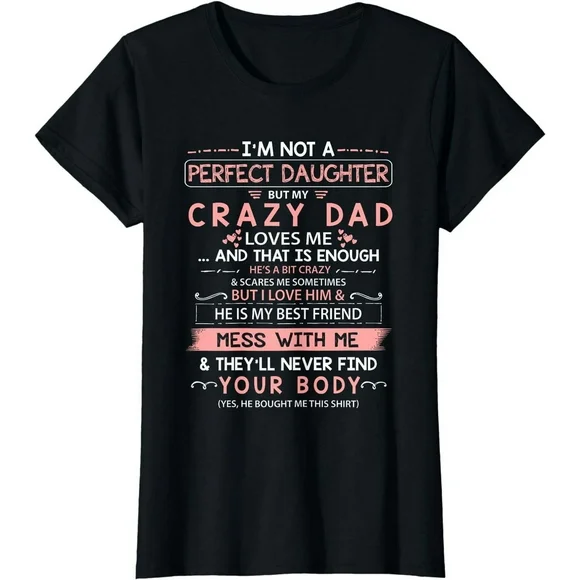 Dad's Comedy Tee: Embracing a Daughter's Endless Affection with Laughter and Love