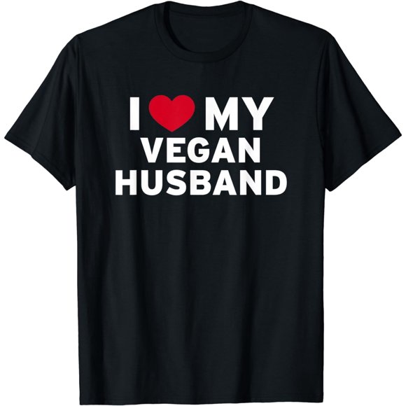 I Love My Vegan Husband Gifts for Spouse Father Dad Couple T-Shirt