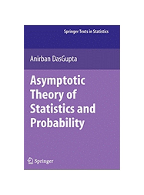 Pre-Owned Springer Texts in Statistics: Asymptotic Theory of Statistics and Probability (Hardcover)