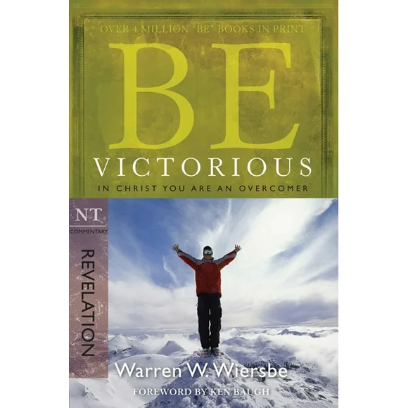 The BE Series Commentary: Be Victorious (Revelation) : In Christ You Are an Overcomer (Paperback)