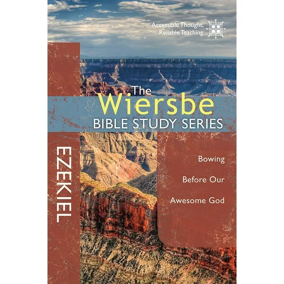 Wiersbe Bible Study Series: The Wiersbe Bible Study Series: Ezekiel : Bowing Before Our Awesome God (Paperback)